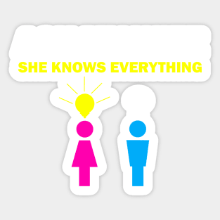 Ask my wife she knows everything funny slogan Sticker